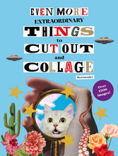 Load image into Gallery viewer, EVEN MORE Extraordinary Things to Cut Out and Collage Softcover Book