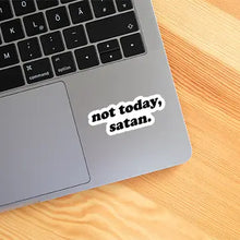 Load image into Gallery viewer, Not Today, Satan Vinyl Sticker