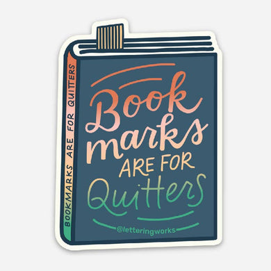 Bookmarks are for Quitters Vinyl Sticker