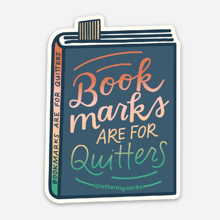 Bookmarks are for Quitters Vinyl Sticker