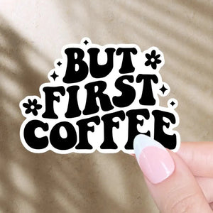 But First Coffee Vinyl Sticker