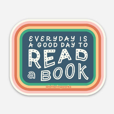 Everyday is a Good Day to Read a Book Vinyl Sticker