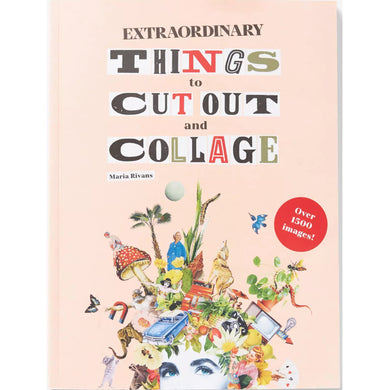 Extraordinary Things to Cut Out and Collage Softcover Book