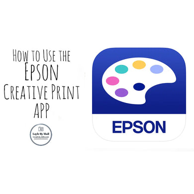 How to Use the Epson Creative Print App - FREE CLASS