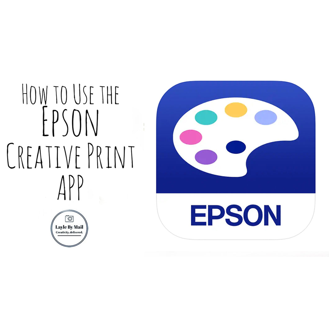 How to Use the Epson Creative Print App - FREE CLASS