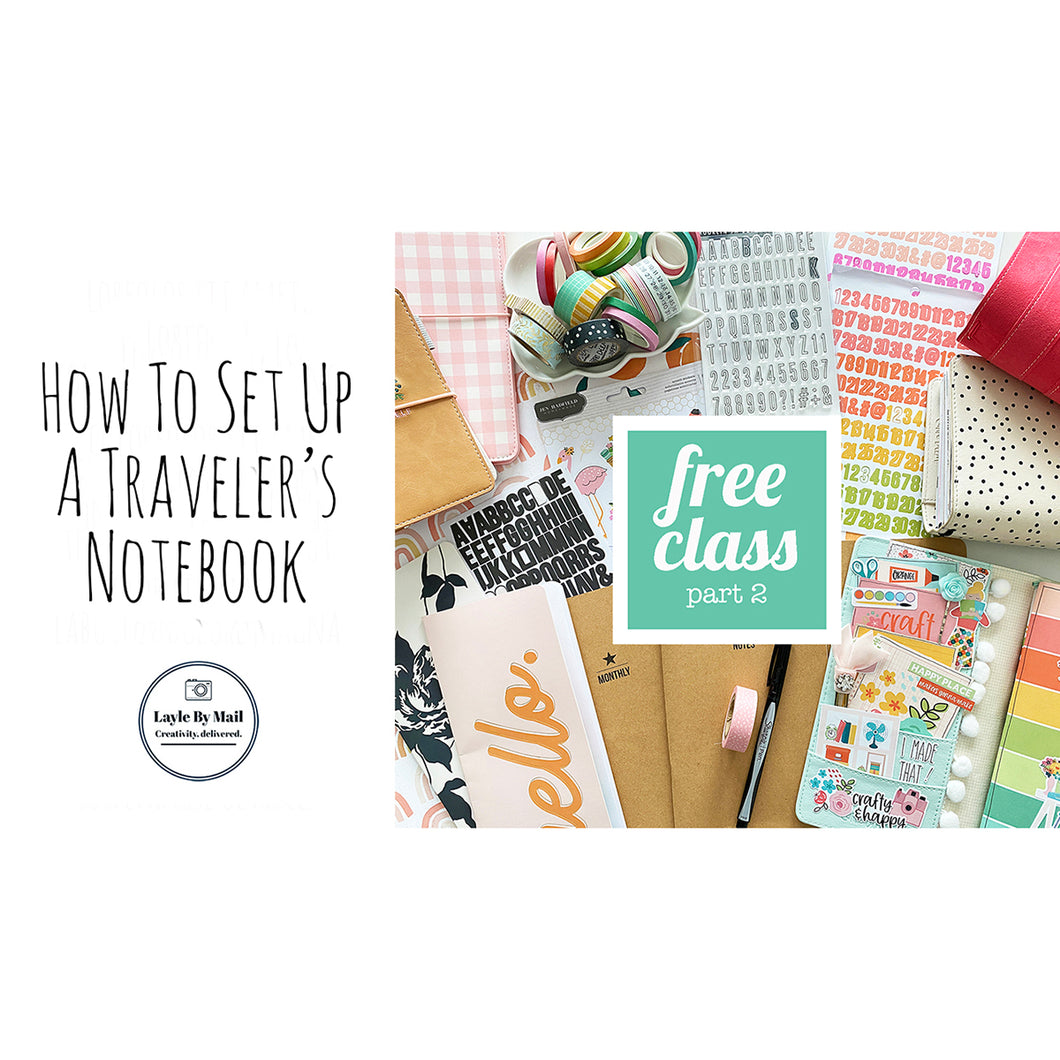 How to Set Up a Traveler's Notebook - FREE CLASS