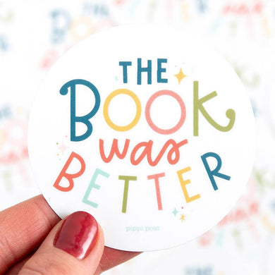 The Book Was Better Decal Sticker