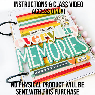 INSTRUCTIONS & VIDEO ACCESS ONLY - Everyday Memories Mini Book Project Kit